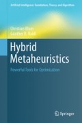 Hybrid metaheuristics : powerful tools for optimization