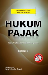 Hukum Pajak : teori, analisis, dan perkembangannya : Edisi 6