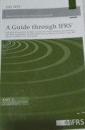 A Guide Through International Financial Reporting Standards (IFRS®): official pronouncements issued at 1 July 2012 with extensive cross-references and other annotations. Includes IFRSs® with an effective date after 1 July 2012 but not the IFRSs® they will replace [ Part A ]