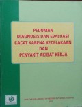 Pedoman Diagnosis dan Evaluasi Cacat Karena Kecelakaan Dan Penyakit Akibat Kerja