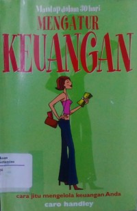 Mantap Dalam 30 Hari Mengatur Keuangan: pintar mengatur keuangan dalam sebulan saja