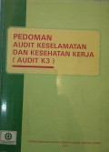 Pedoman Audit Keselamatan dan Kesehatan Kerja = Audit K3