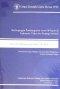 Ketimpangan Pembangunan Antar Wilayah di Indonesia : fakta dan strategi inisiatif