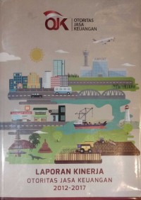 Laporan Kinerja Otoritas Jasa Keuangan 2012 - 2017