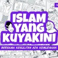 Islam Yang Kuyakini : bersama kesulitan ada kemudahan