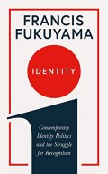 Identity : Contemporary Identity Politics and the Struggle for recognition