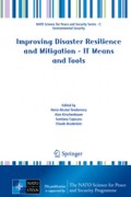 Improving Disaster Resilience and Mitigation - IT Means and Tools