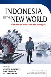 Indonesia in The New World : globalisation, nationalism and sovereignty