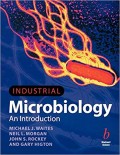 Industrial Microbiology : an introduction