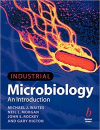 Industrial Microbiology : an introduction