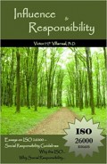 Influence & Responsibility : why the iso, why social responsibility