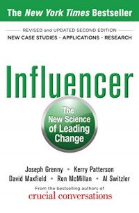 Influencer: The New Science of Leading Change