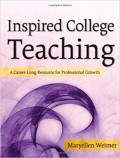Inspired College Teaching : a career-long resource for professional growth
