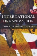 International Organization : theories and institutions