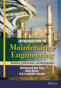 Introduction to Maintenance Engineering : modeling, optimization, and management