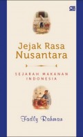 Jejak Rasa Nusantara : sejarah makanan Indonesia