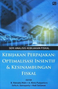 Kebijakan Perpajakan : Optimalisasi Insentif dan Kesinambungan Fiskal