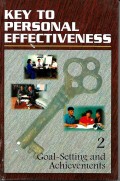 Key to Personal Effectiveness : goal-setting & achievement 2