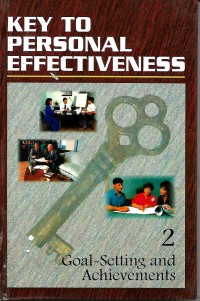Key to Personal Effectiveness : goal-setting & achievement 2