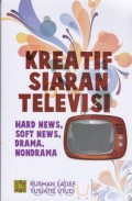 Kreatif Siaran Televisi : Hard News, Soft News, Drama, nondrama