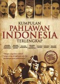 Kumpulan  Pahlawan Indonesia Terlengkap