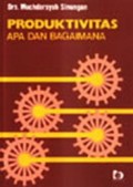 Produktivitas : apa dan bagaimana