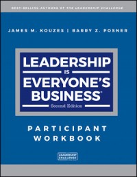 Leadership is Everyone's Business : participant workbook