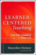 Learner-Centered Teaching : five key changes to practice