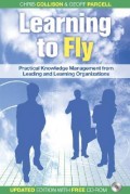 Learning to Fly : Practical knowledge management from some of the world's leading learning organizations