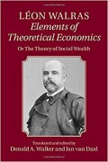 Leon Walras, Elements of Theoretical Economics : or the theory of social wealth