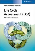 Life Cycle Assessment (LCA) : a guide to best practice