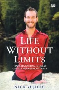 Life Without Limits : tanpa lengan dan tungkai aku bisa menaklukkan dunia