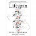 Lifespan : why we age--and why we don't have to