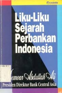 Lika-Liku Sejarah Perbankan Indonesia