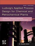 Ludwig's applied process design for chemical and petrochemical plants