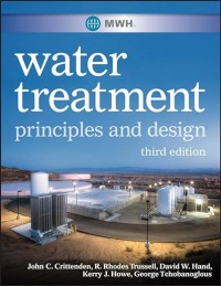 MWH's Water Treatment : Principles and Design