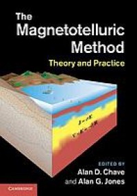 The Magnetotelluric Method : Theory and Practice