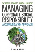 Managing Corporate Social Responsibility : a communication approach