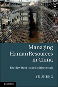 Managing Human Resources in China : the view from inside multinationals