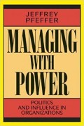 Managing With Power : politics and influence in organizations