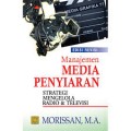 Manajemen Media Penyiaran: Strategi Mengelola Radio & Televisi