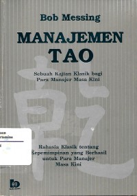 Manajemen Menurut TAO : sebuah kajian klasik bagi para manajer masa kini
