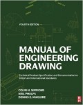 Manual of Engineering Drawing: Technical Product Specification and Documentation to British and International Standards