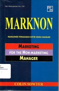 Marknon : marketing for the non-marketing manager = Marketing for the Non-Marketing Manager