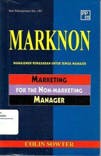 Marknon : marketing for the non-marketing manager = Marketing for the Non-Marketing Manager