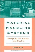 Material Handling Systems : designing for safety and health