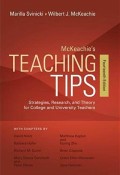 McKeachie's Teaching Tips : strategies, research, and theory for college and university teachers