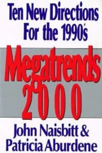 Megatrends 2000 : ten new directions for the 1990's