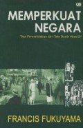 Memperkuat Negara : tata pemerintahan dan tata dunia abad 21