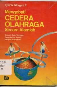 Mengobati Cedera Olahraga Secara Alamiah: (pengobatan dengan metode homeopatik)